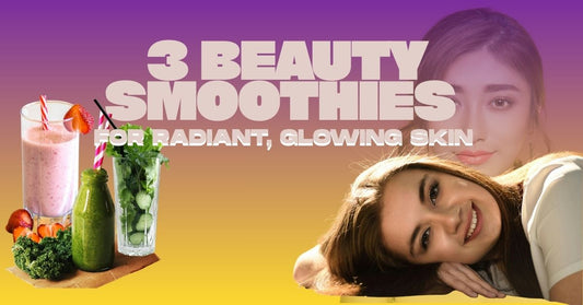 3 Beauty Smoothies for Radiant, Glowing Skin