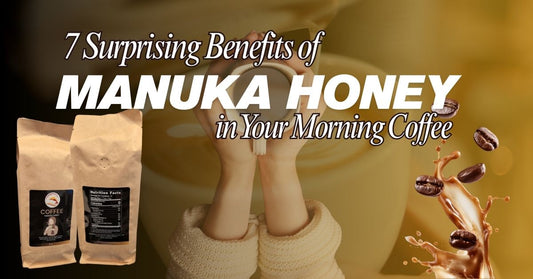 7 Surprising Benefits of Manuka Honey in Your Morning Coffee