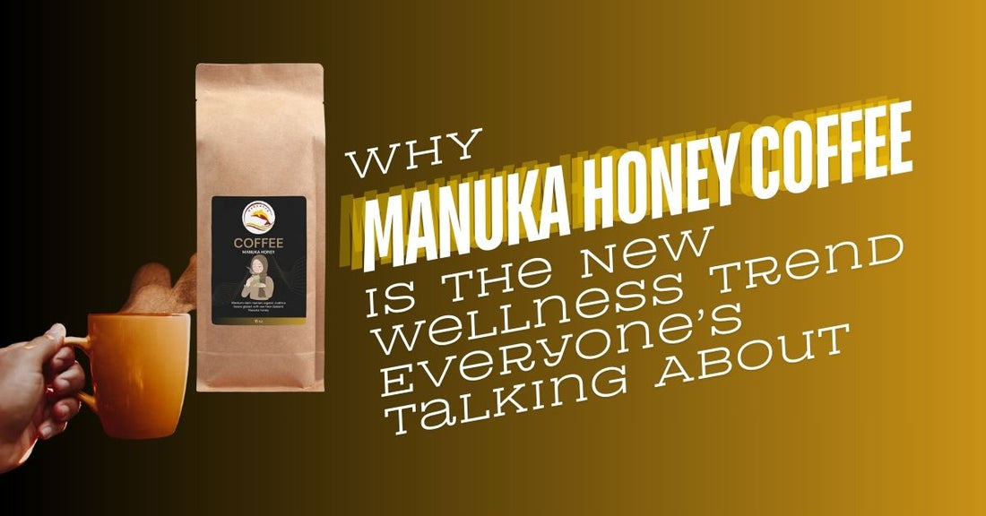 Why Manuka Honey Coffee Is the New Wellness Trend Everyone’s Talking About