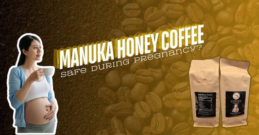 Is Manuka Honey Coffee Safe During Pregnancy?